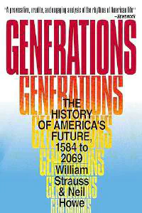 Generations: The History of America's Future, 1584 to 2069 by William Strauss, Neil Howe book cover